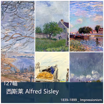 西斯莱 (Alfred Sisley) 1839–1899 _ Impressionism [127幅]